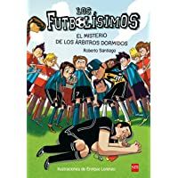 Los Futbolísimos 1: El misterio de los árbitros dormidos: El misterio de los arbitros dormidos